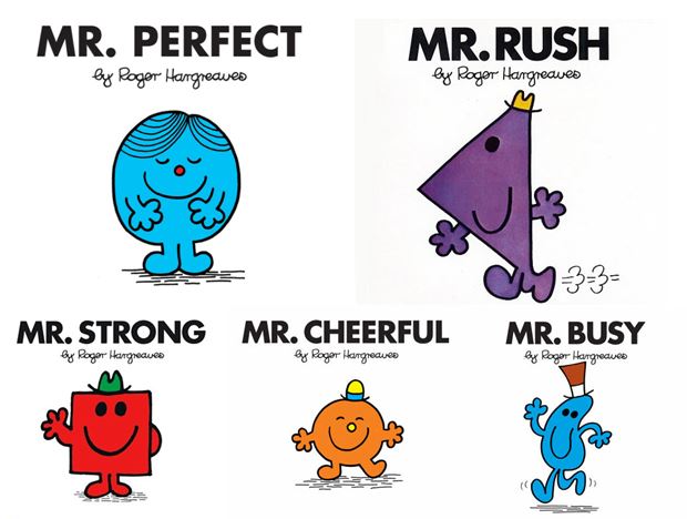 With apologies to Little Misses but I couldn't find appropriate ones for the traits below.