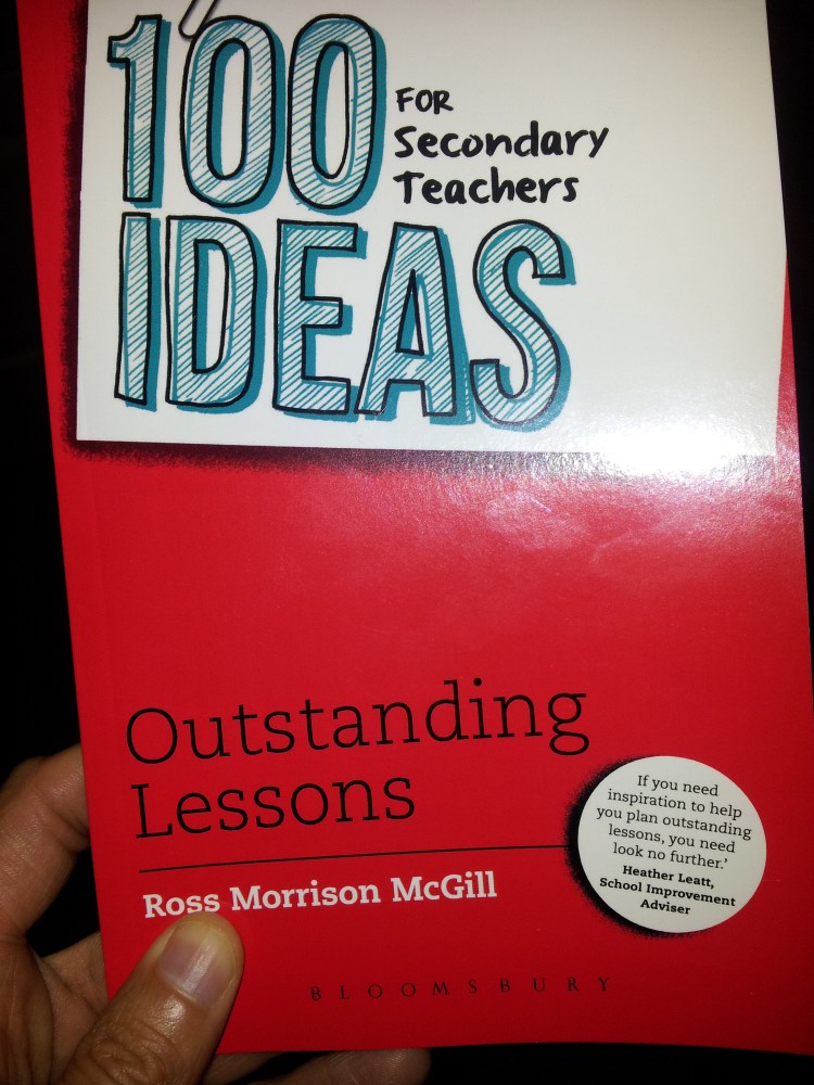 http://www.amazon.co.uk/100-Ideas-Secondary-Teachers-Outstanding/dp/147290530X/ref=sr_1_1?s=books&ie=UTF8&qid=1385909486&sr=1-1&keywords=ross+morrison+mcgill